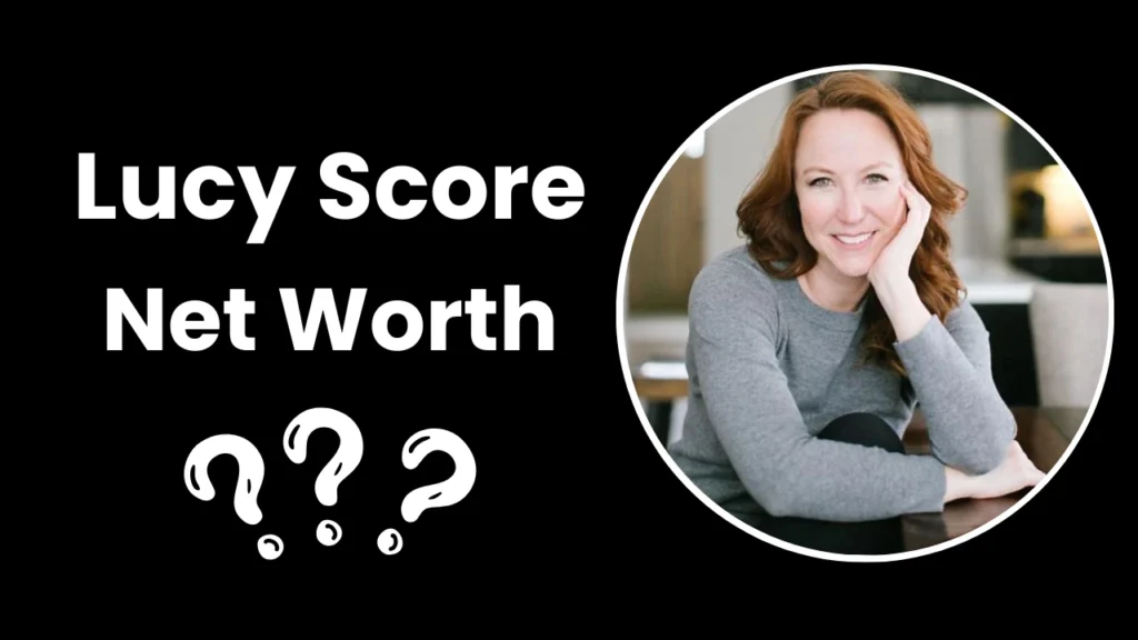 Lucy Score Net Worth