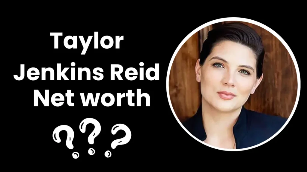 Taylor Jenkins Reid Net Worth