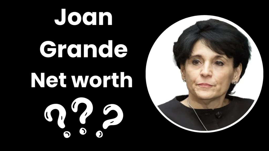 Joan Grande Net Worth