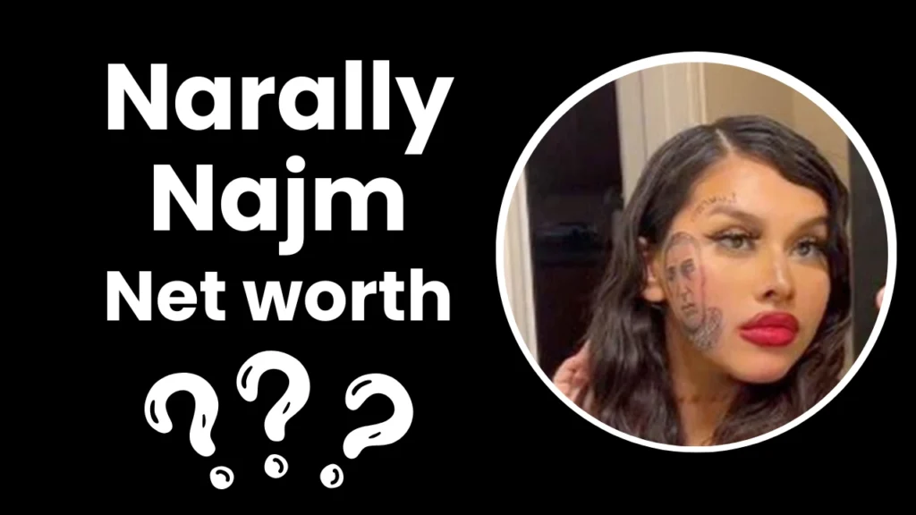 Narally Najm net worth